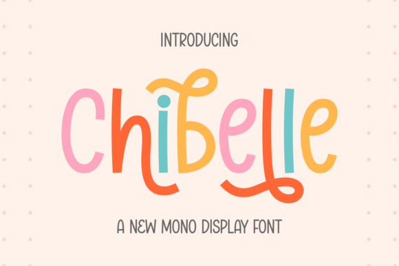 Chibelle Font: Elevate Your Brand Identity