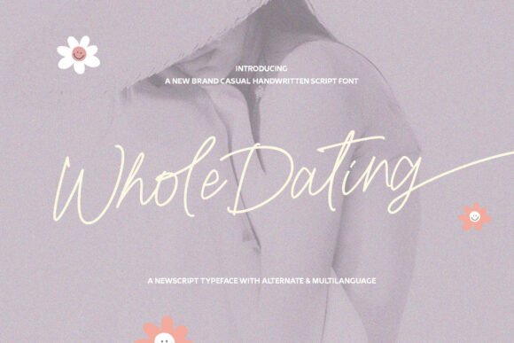 Whole Dating Font Review: A Warm Handwritten Typeface