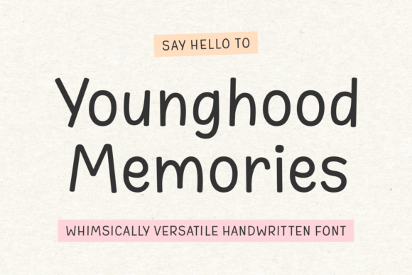 Younghood Memories: A Whimsical Font for Marketers